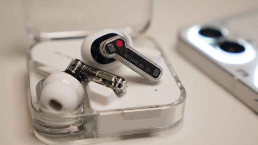 The Future of True Wireless Earbuds: What the Nothing Ear 2 Brings to the Table